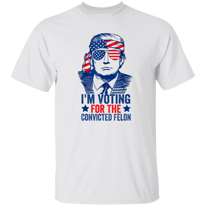 Trump I'm Voting For The Convicted Felon 2024 Shirt DM01 62815