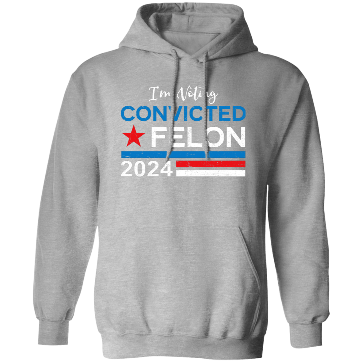 Trump 2024 - I'm Voting Convicted Felon 2024 Shirt HA75 62614
