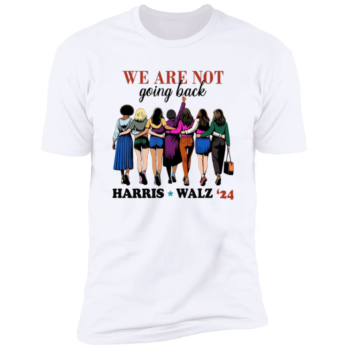 We Are Not Going Back Harris Walz 2024 Bright Shirt HO82 65150