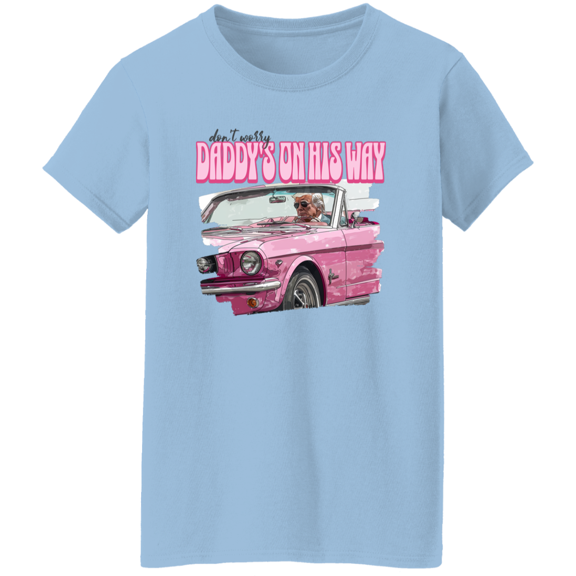 Don't Worry Daddy's On His Way Shirt DM01 62517