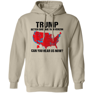 Trump Better Coverage Than Verizon - Can You Hear Us Now Shirt HA75 63834 63745 Ver 1