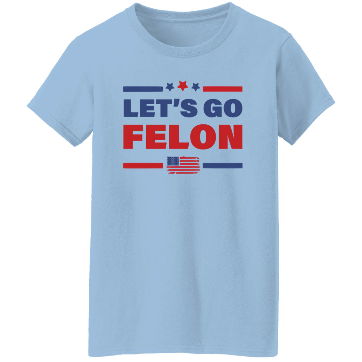 Trump Let's Go Felon Shirt DM01 62831