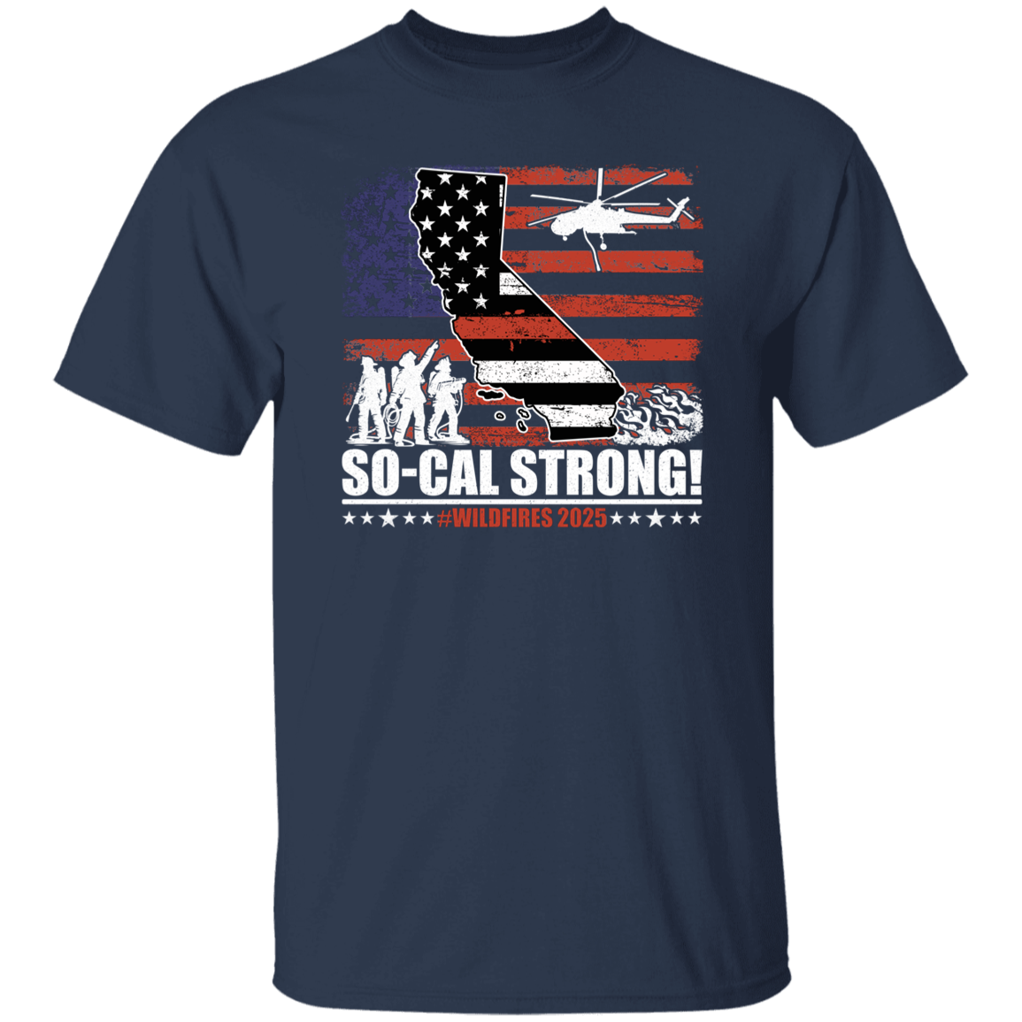 So-Cal Strong Wildfires 2025 California Firefighter With USA Flag Firefighting Volunteer Dark Shirt HO82 65686