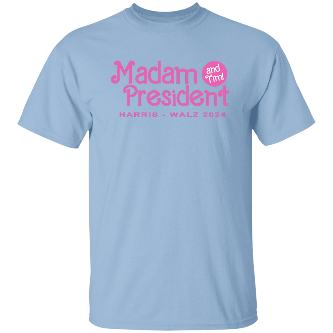 Madam President (and Tim!) Harris Walz 2024 Bright Shirt HA75 63558