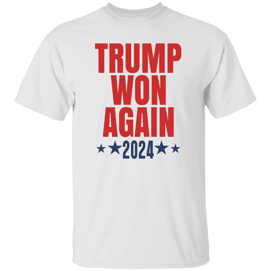Trump Won Again Bright Shirt TH10 64053