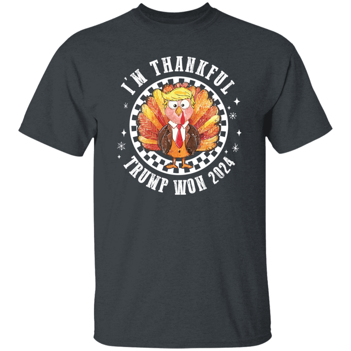 Trump Won 2024 I'm Thankful Dark Shirt HO82 65480