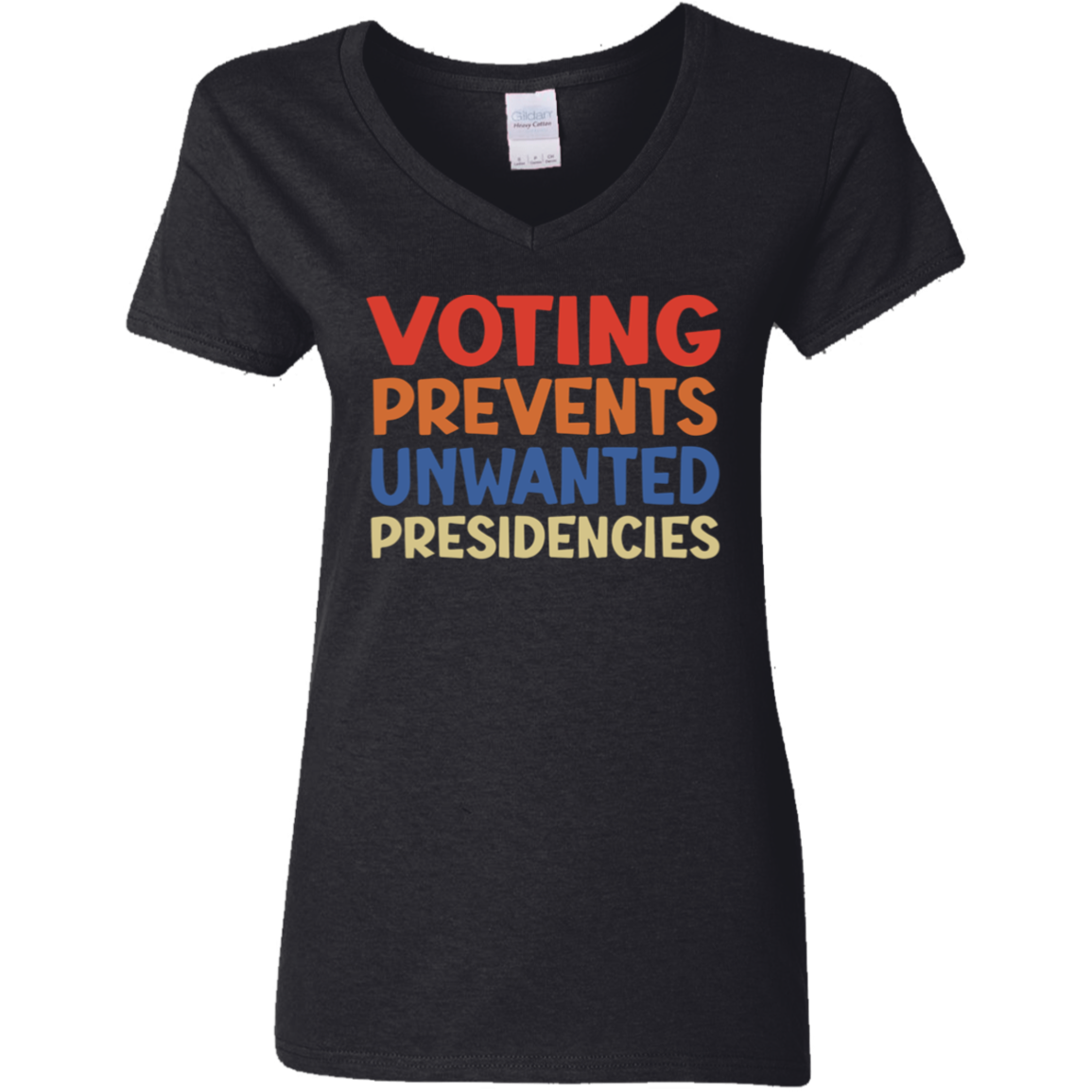 Voting Prevents Unwanted Presidencies Election Shirt HA75 63536