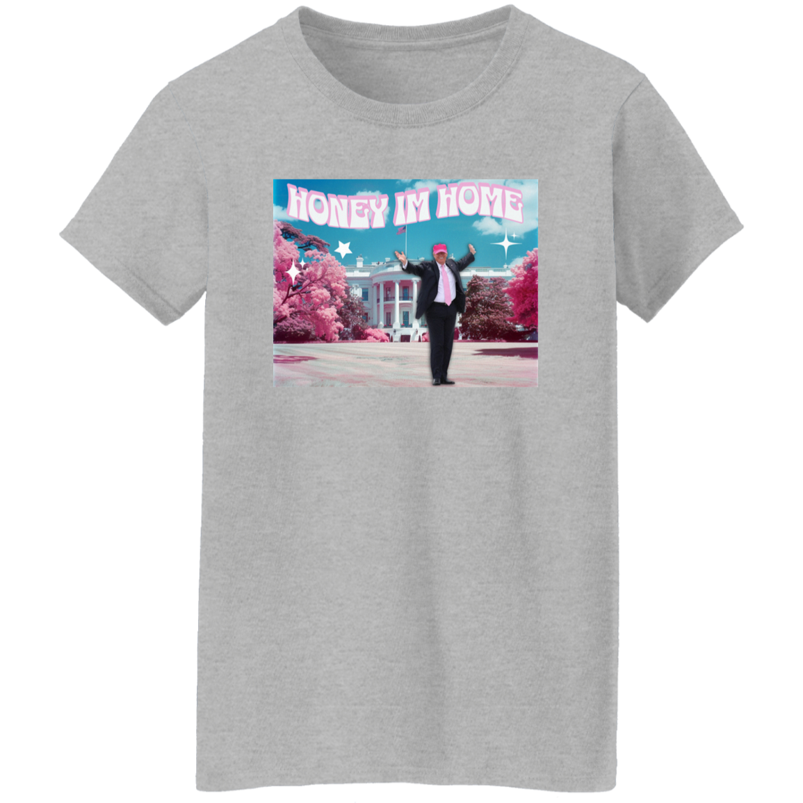 Honey I'm Home Trump Shirt DM01 62535