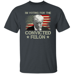 I'm Voting Convicted Felon 2024 Shirt TH10 62849