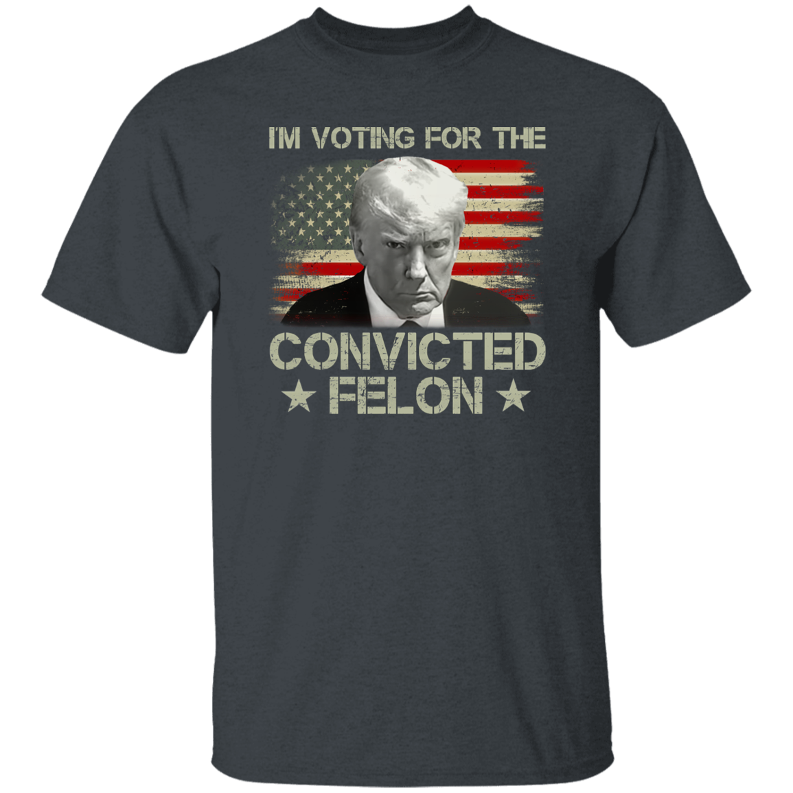 I'm Voting Convicted Felon 2024 Shirt TH10 62849