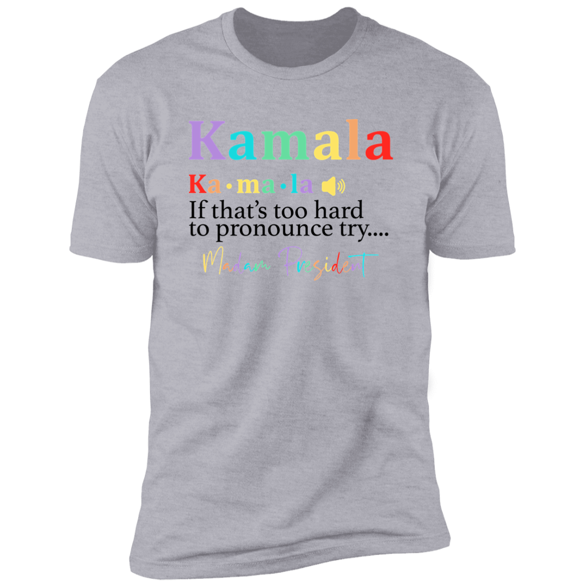 Madam President, Kamala Harris Bright Shirt HA75 63350