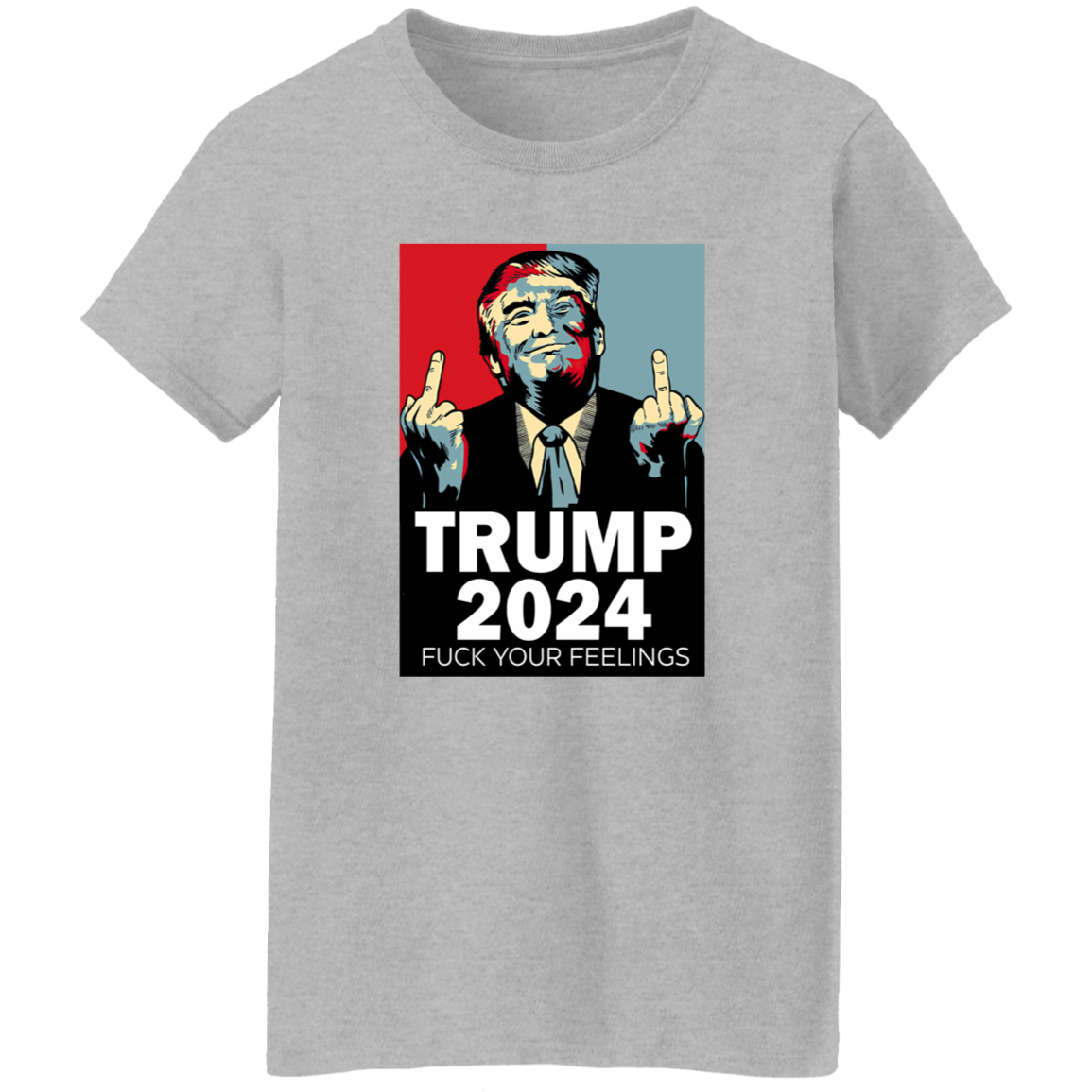 Middle Finger Trump 2024 F**k Your Feelings Shirt DM01 62845