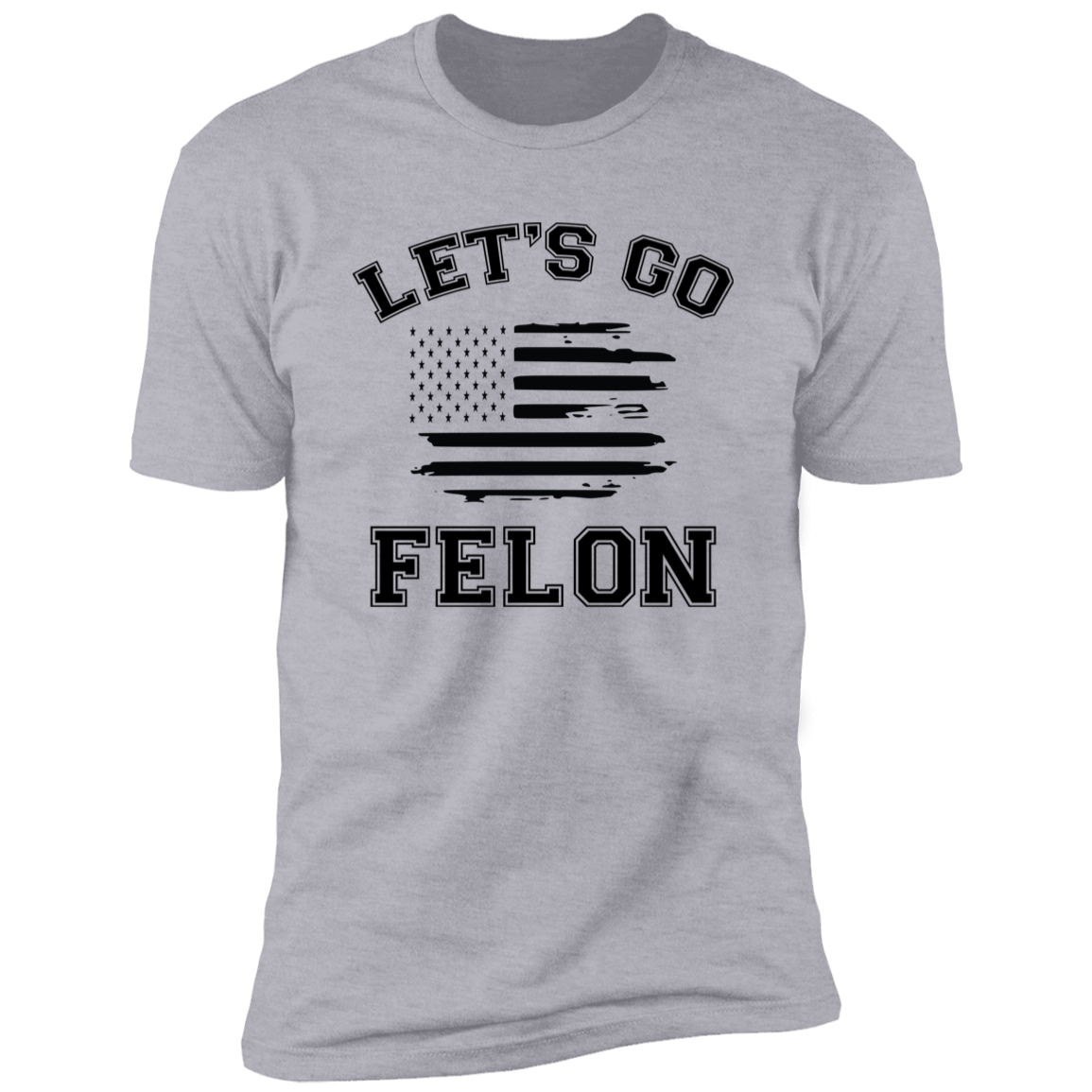 Trump Let's Go Felon Shirt DM01 62827