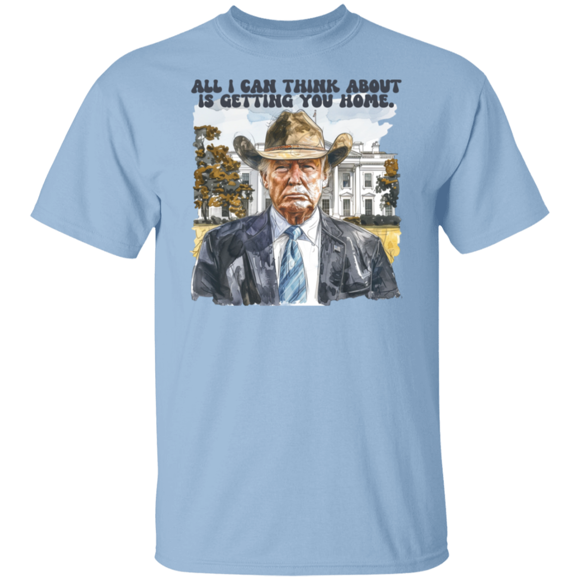 All I Can Think About Is Getting You Home Trump Shirt HO82 62488