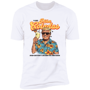 I Like Pina Coladas Trump Bright Shirt HO82 62532