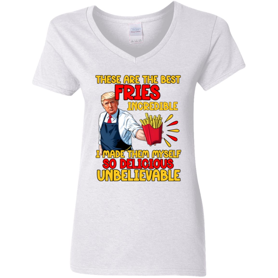 These Are The Best Fries Incredible Donald Trump Shirt TH10 63555