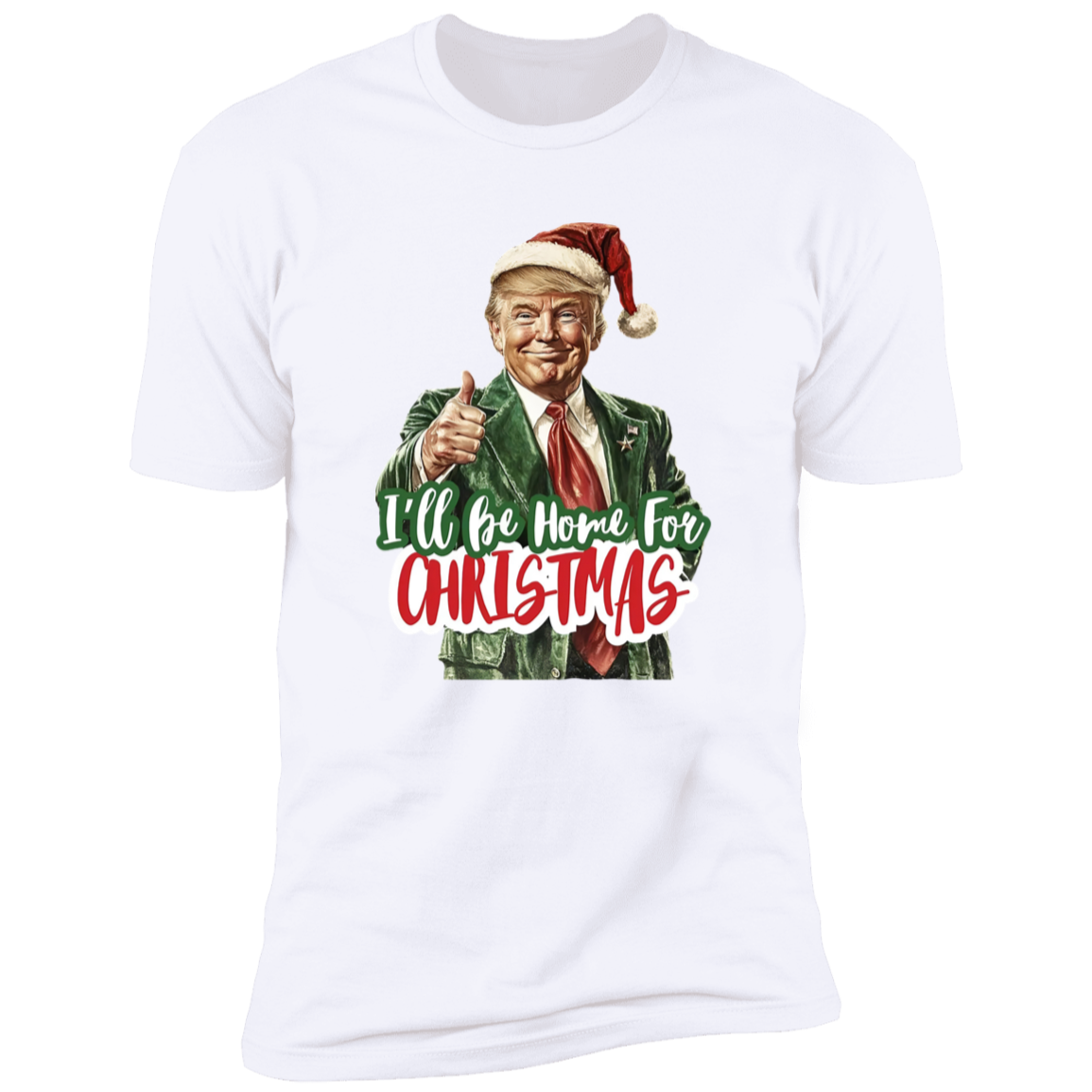 I'll Be Home for Christmas Shirt, Christmas Donald Trump Shirt HA75 63772