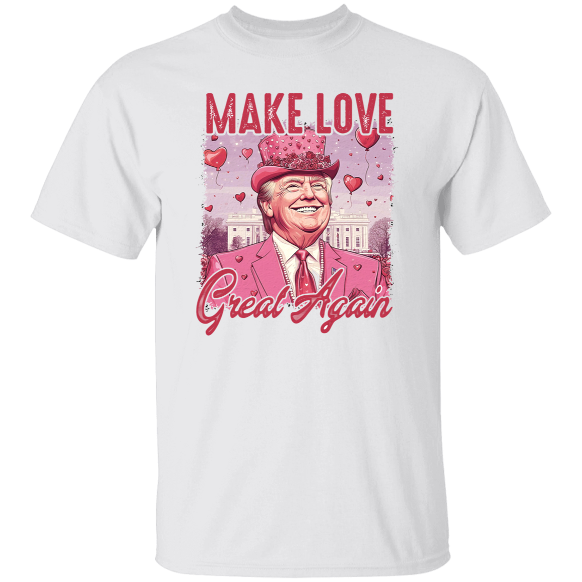 Make Love Great Again Funny Trump Valentine's Day Bright Shirt HA75 64292