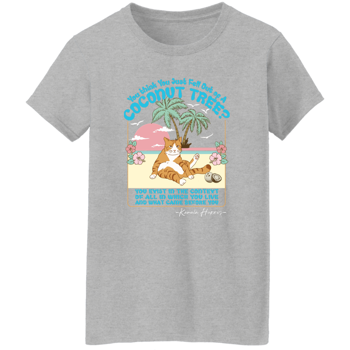 You Think You Just Fall Out Of A Coconut Tree Kamala Harris Shirt TH10 63315