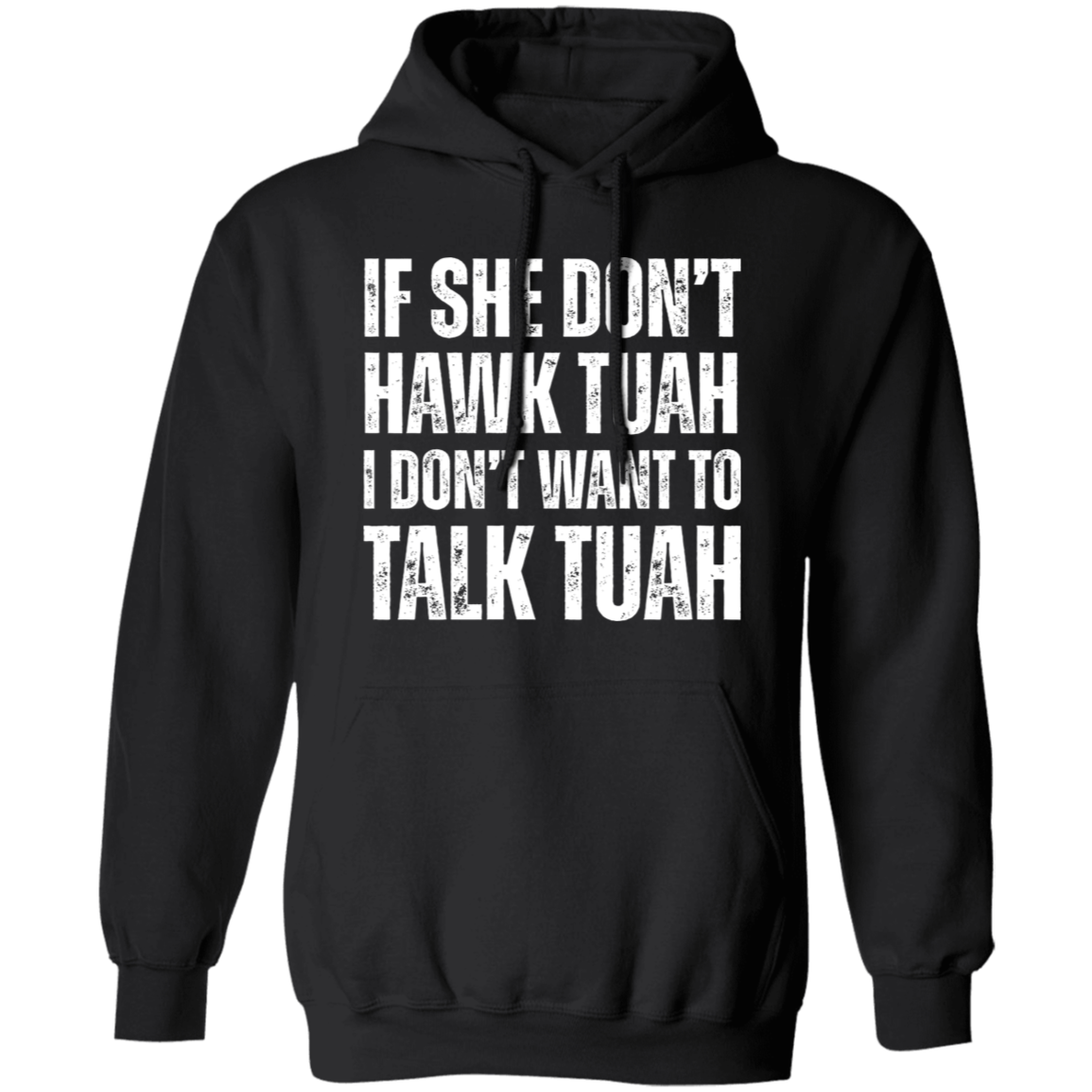 If SHE dont HAWK Tuah Shirt DM01 62913
