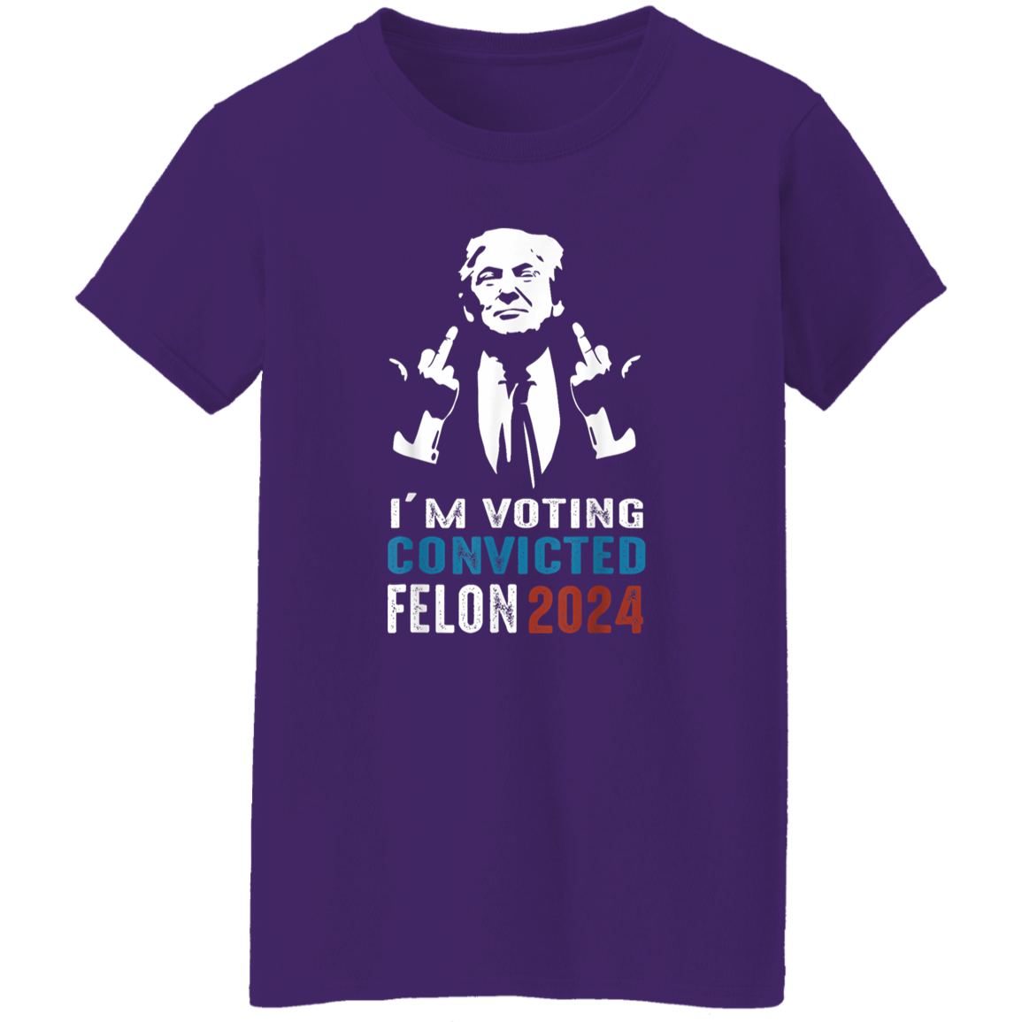 I'm Voting Convicted Felon 2024 TH10 62697