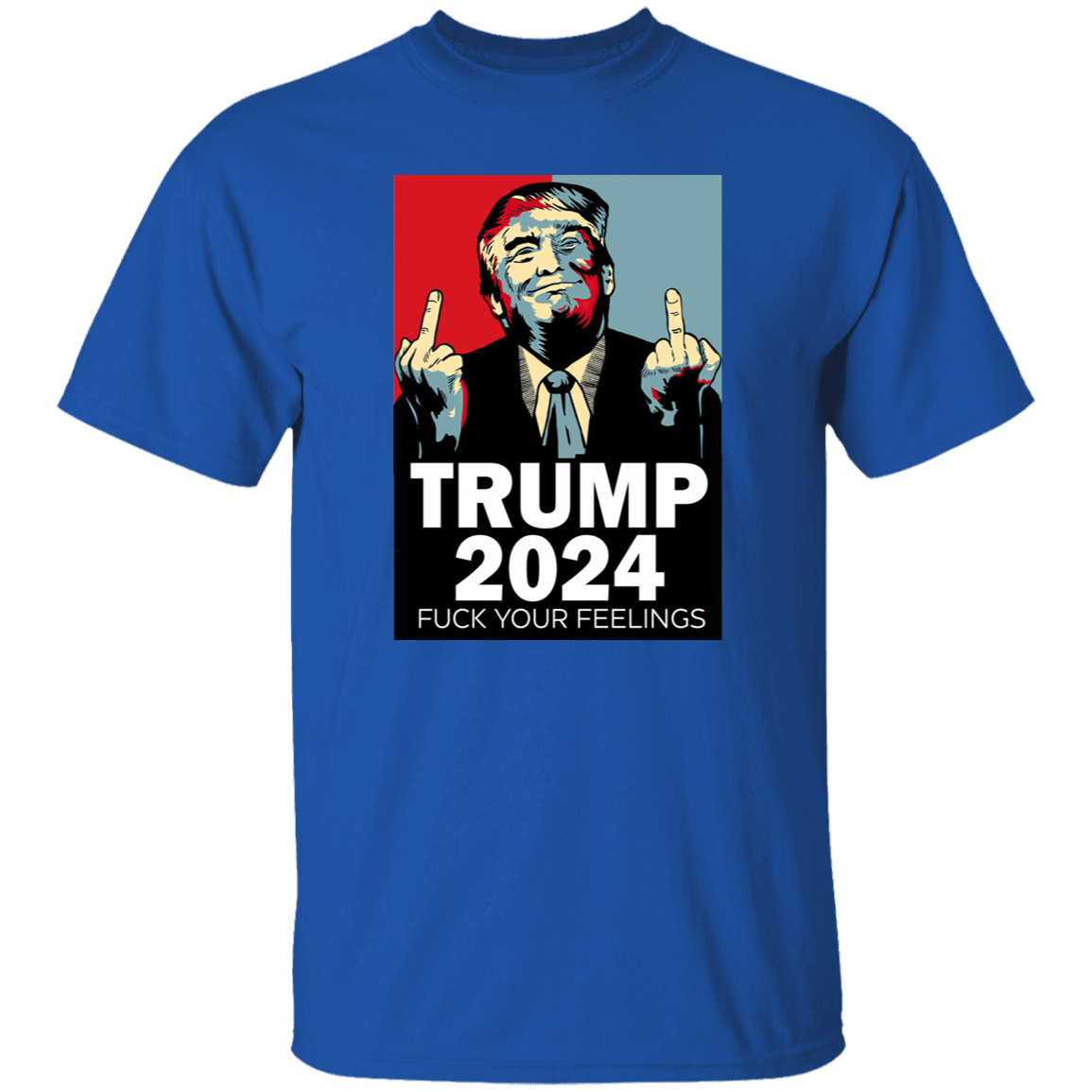 Middle Finger Trump 2024 F**k Your Feelings Shirt DM01 62845