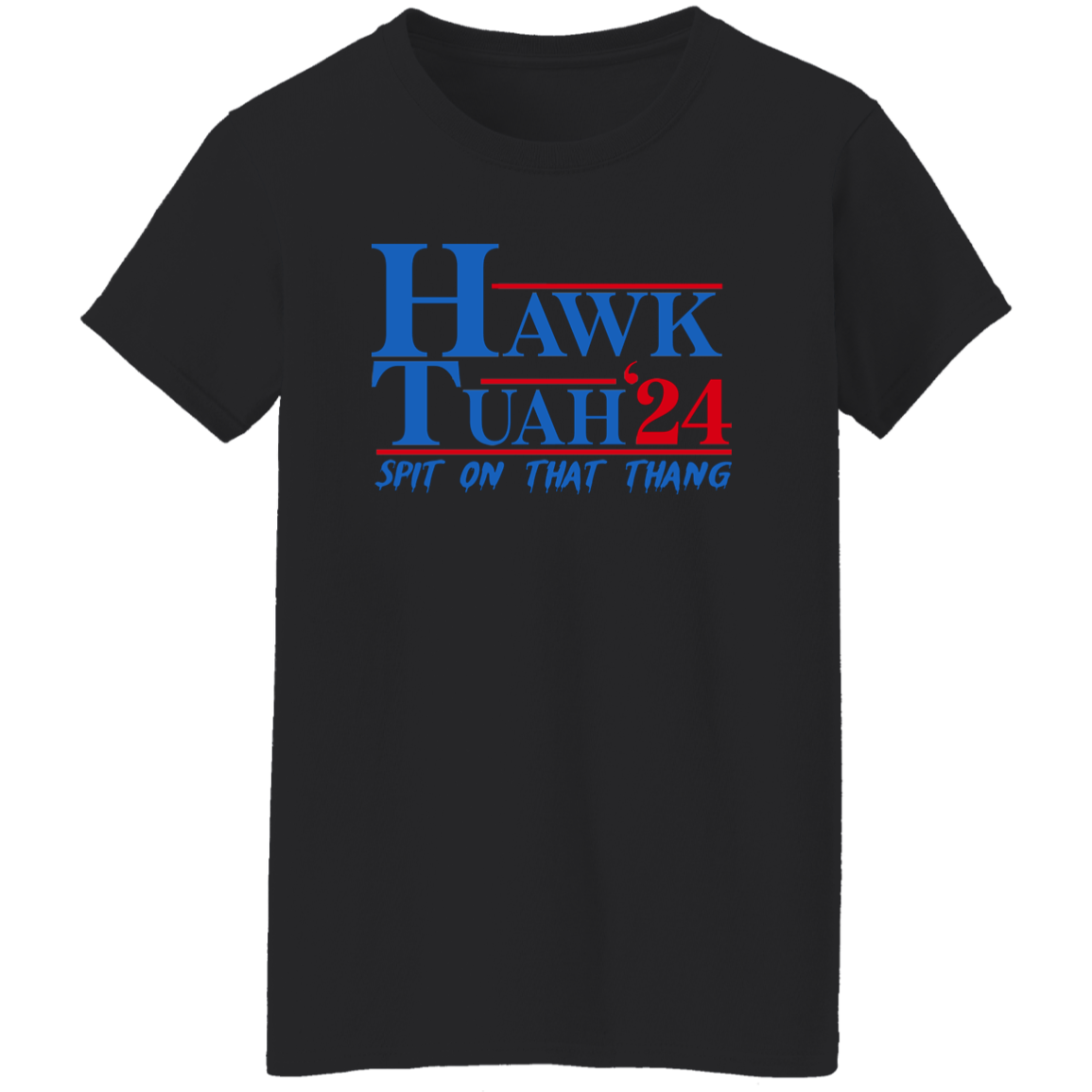 Hawk Tuah 24 Spit On That Thang Shirt HA75 62870