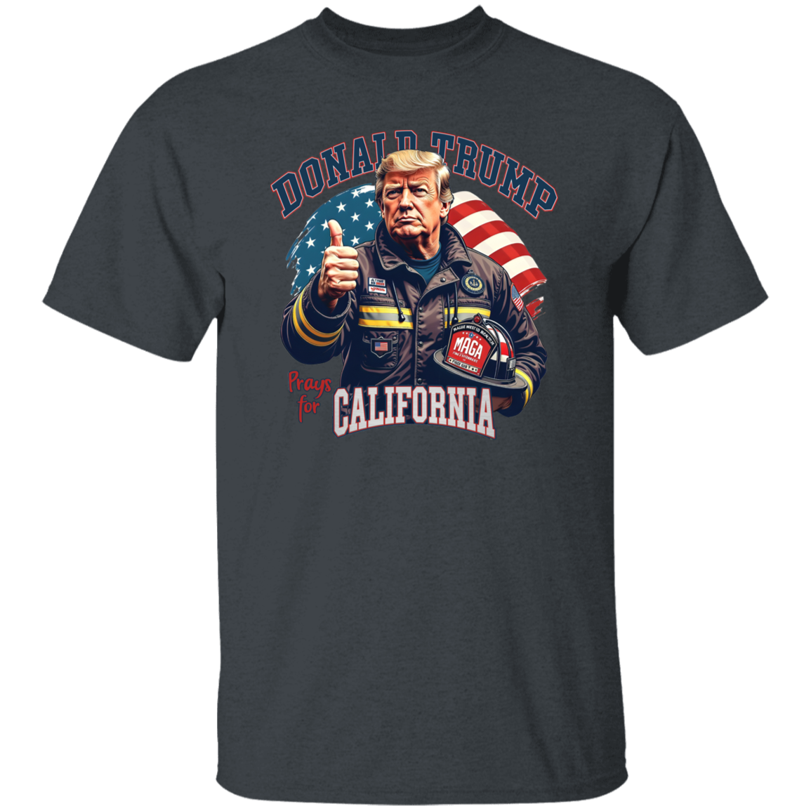 Donald Trump Prays for California Dark Shirt HA75 64304