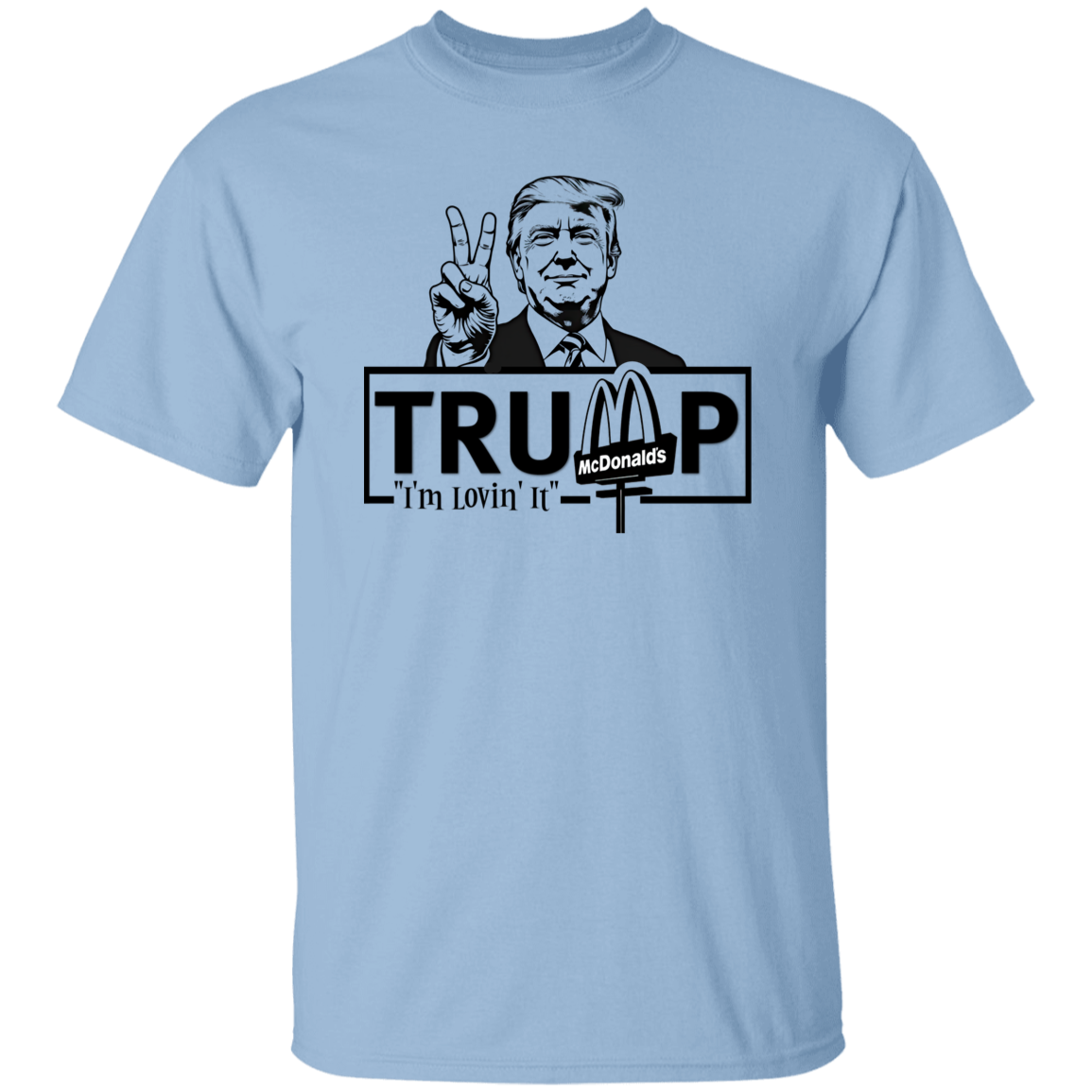 I'm Lovin' It Donald Trump Shirt TH10 63557