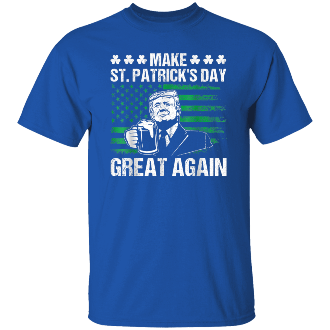 Make St Patrick's Day Great Again Funny Trump Beer Drinking Dark Shirt HO82 65624