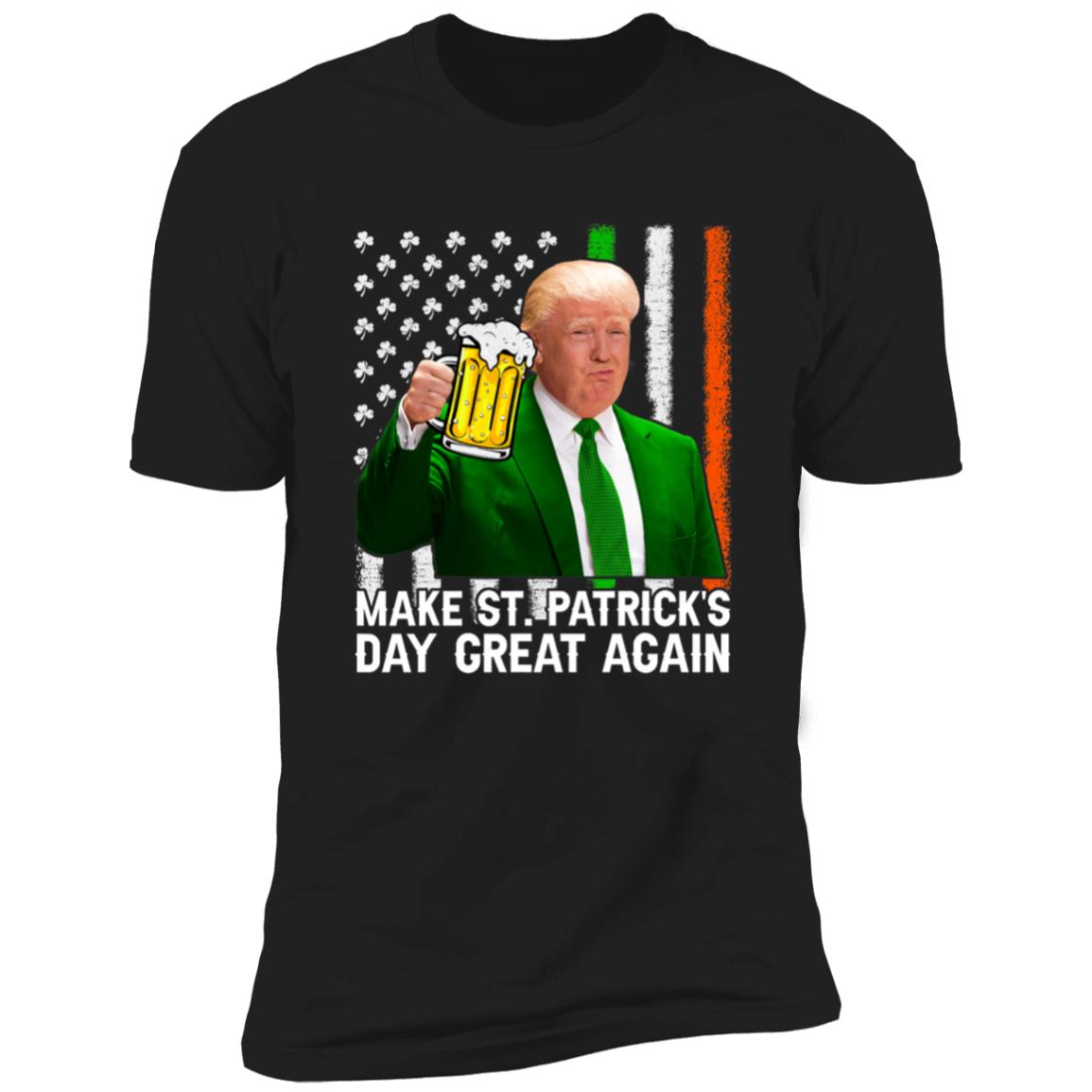 Make Saint St Patrick's Day Great Again Funny Trump Dark Shirt HO82 65628