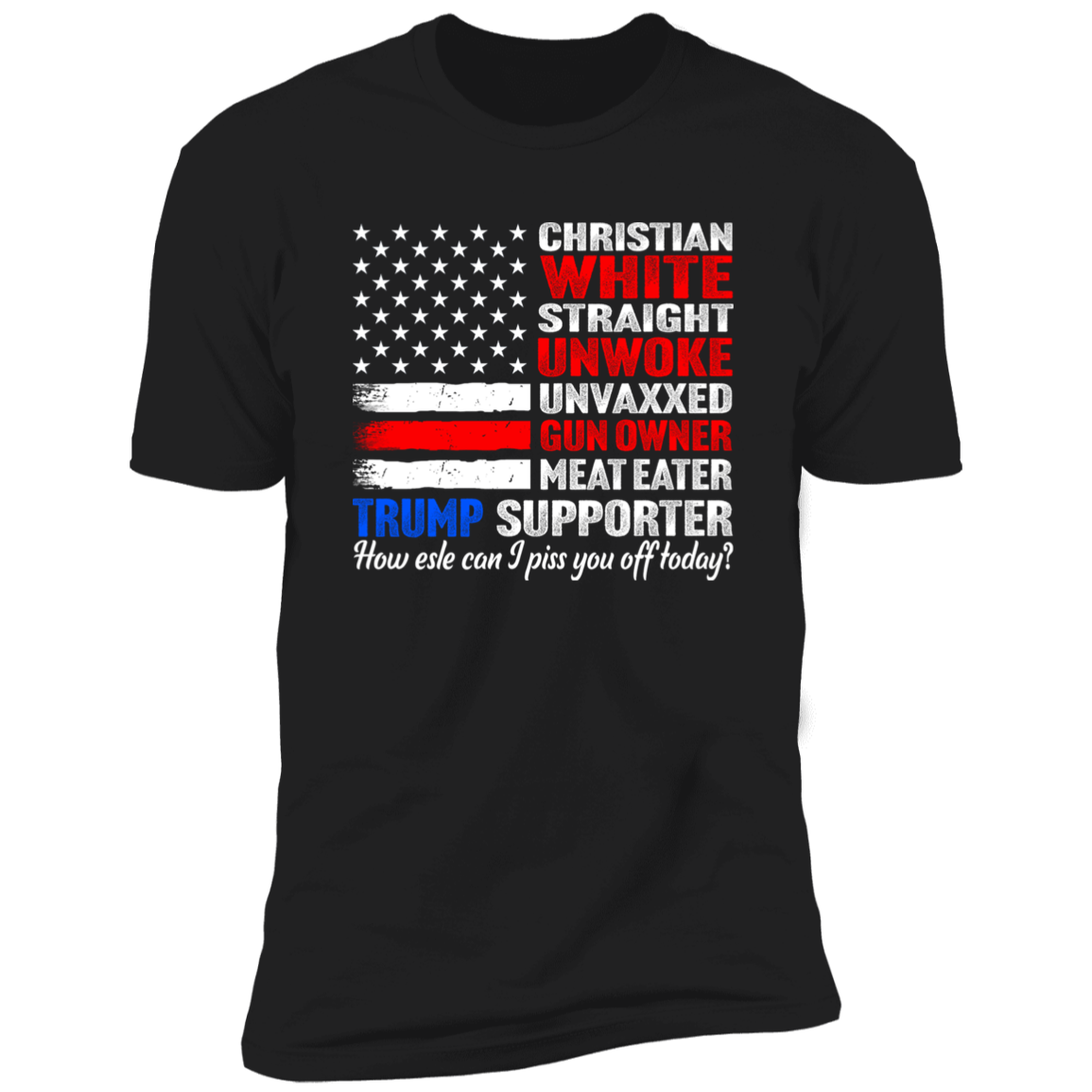 Trump Supporter Christian White Straight Un**ke Un**xxed Shirt HA75 63332