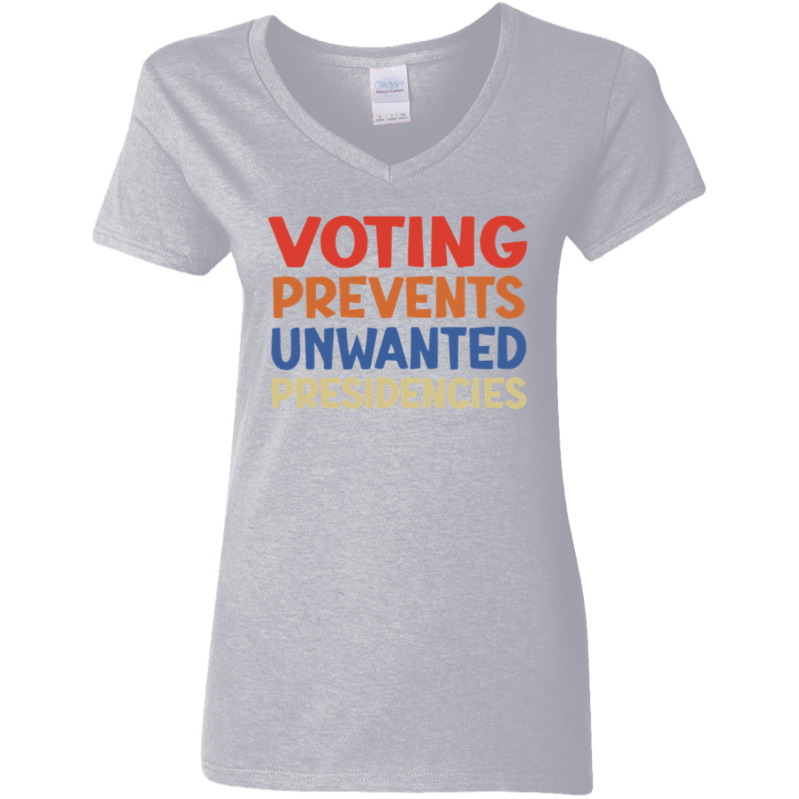 Voting Prevents Unwanted Presidencies Election Shirt HA75 63536