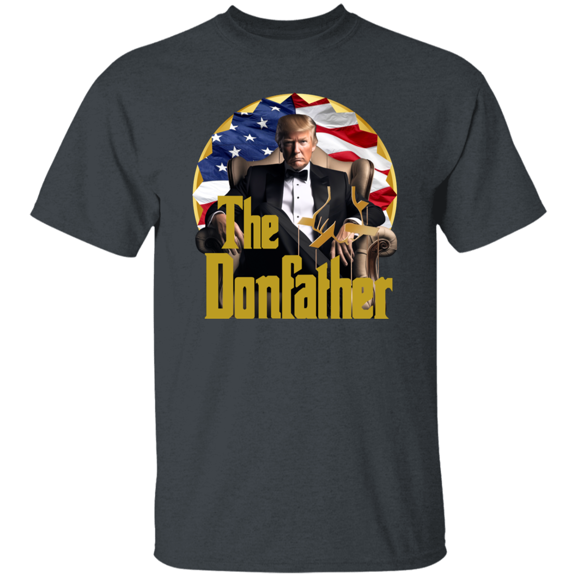 The Donfather Trump With US Flag Dark Shirt HO82 62890
