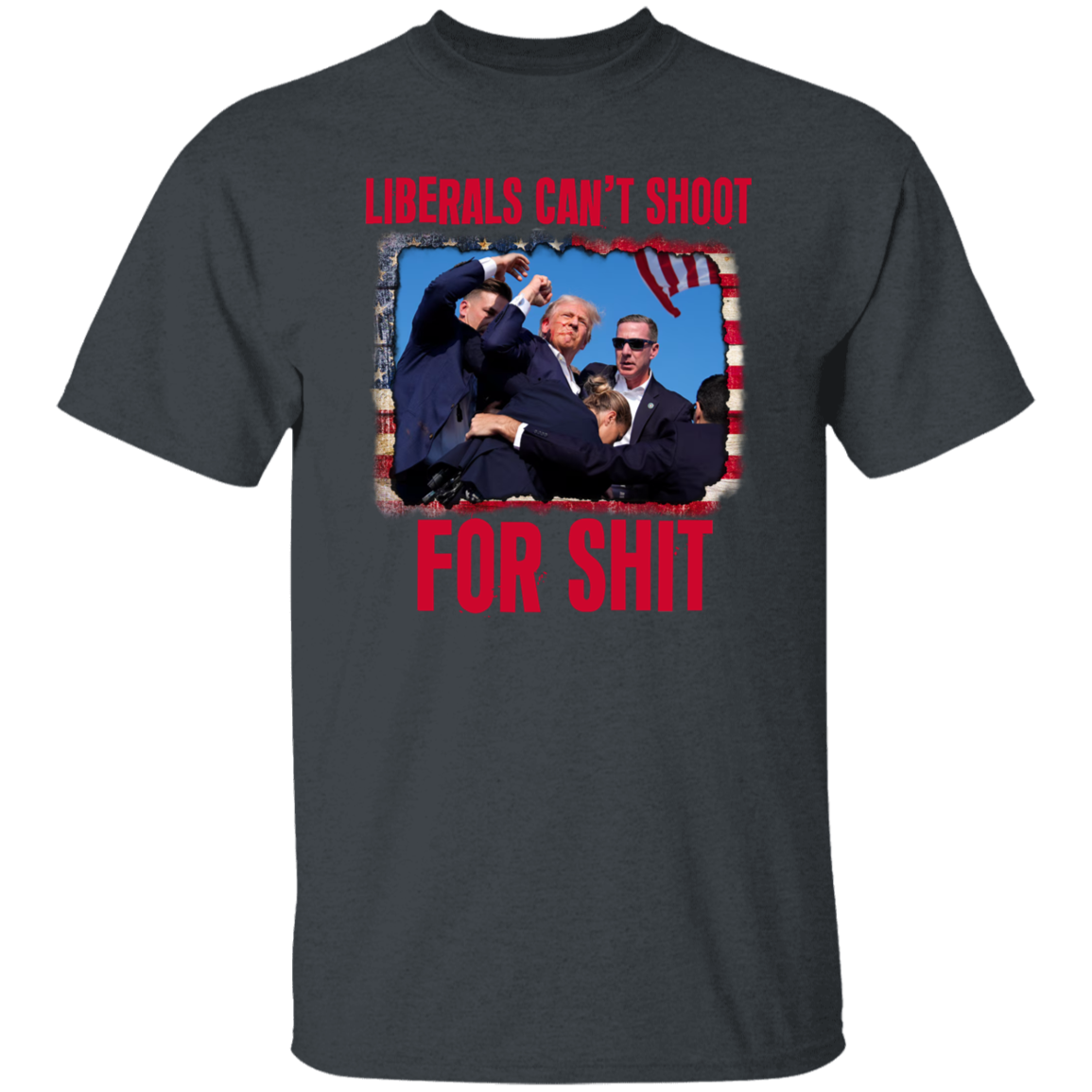 Liberals Can't Sh**t For Sh** Shirt HA75 63162