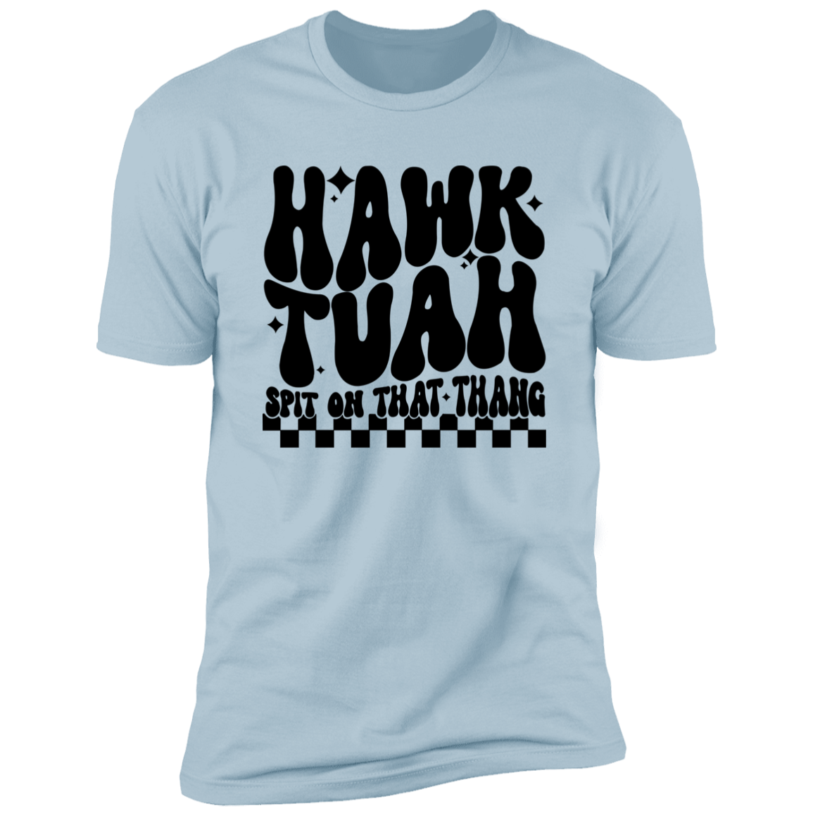 Hawk Tuah Spit In That Thang Shirt DM01 62885