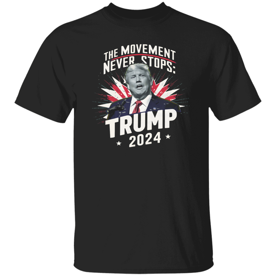 The Moment Never Stop Trump 2024 Dark Shirt HA75 62734