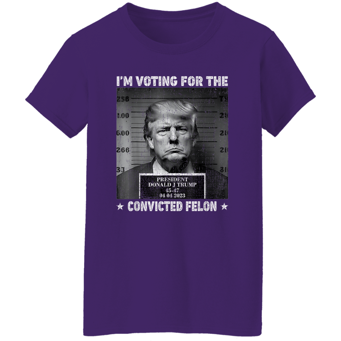 Trump 2024 I'm Voting For The Convicted Felon Shirt HA75 62604