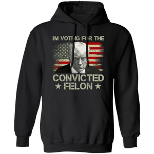 I'm Voting Convicted Felon 2024 Shirt TH10 62849