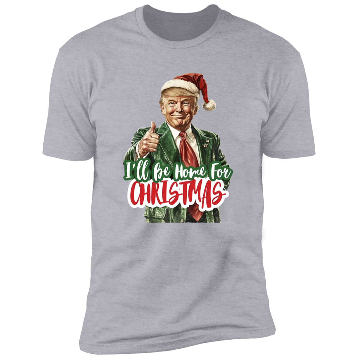 I'll Be Home for Christmas Shirt, Christmas Donald Trump Shirt HA75 63772