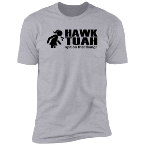 Hawk Tuah Spit on That Thang Shirt DM01 62921