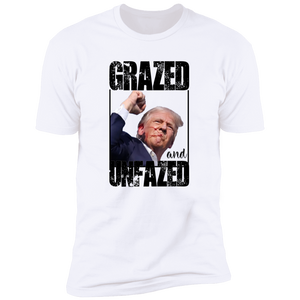 Grazed And Unfazed Donald Trump Shirt DM01 63111