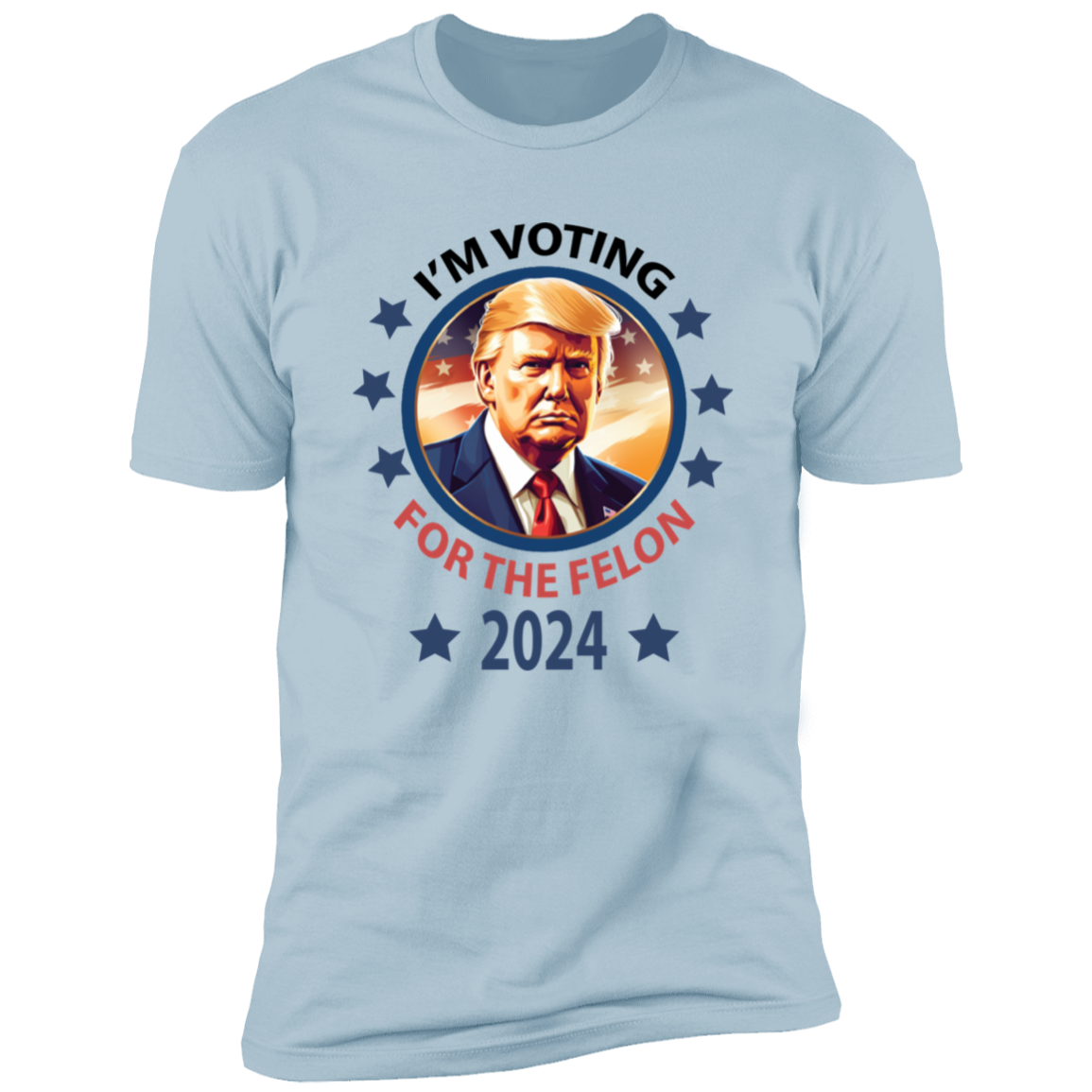 Voting For The Felon President Trump 2024 Bright Shirt HO82 62662