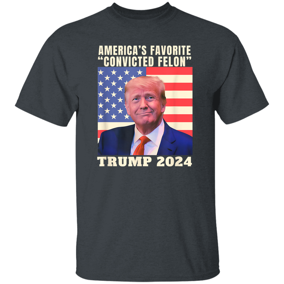 America's Favorite "Convicted Felon" Trump 2024 Shirt TH10 62691