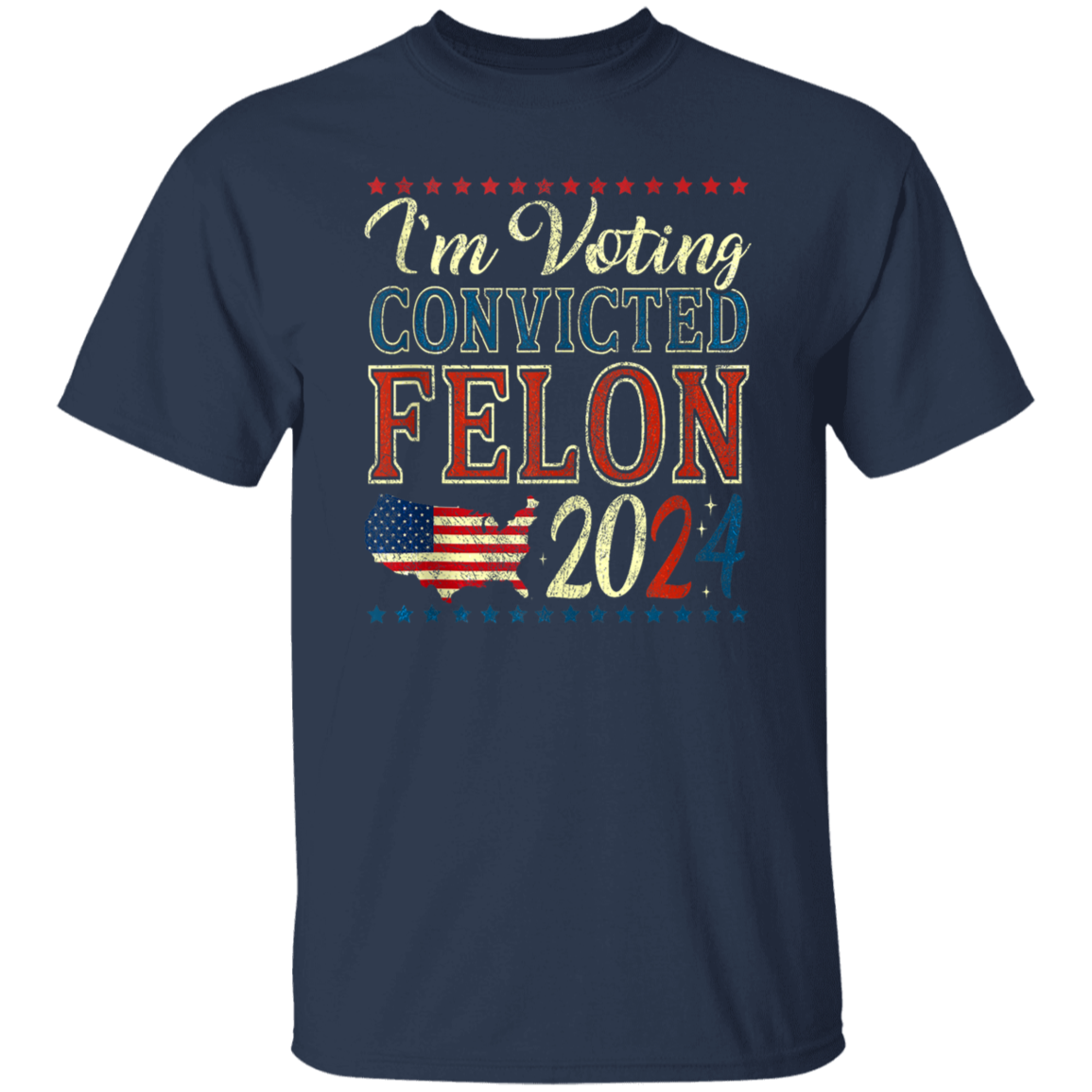 I'm Voting Convicted Felon 2024 Dark Shirt HO82 62618