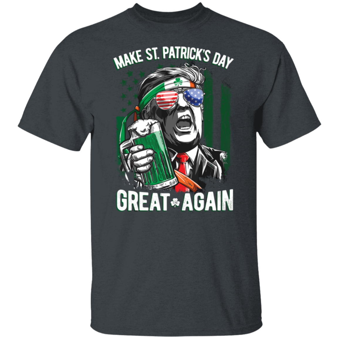 Trump Make St Patrick's Day Great Again Dark Shirt LM32 65111