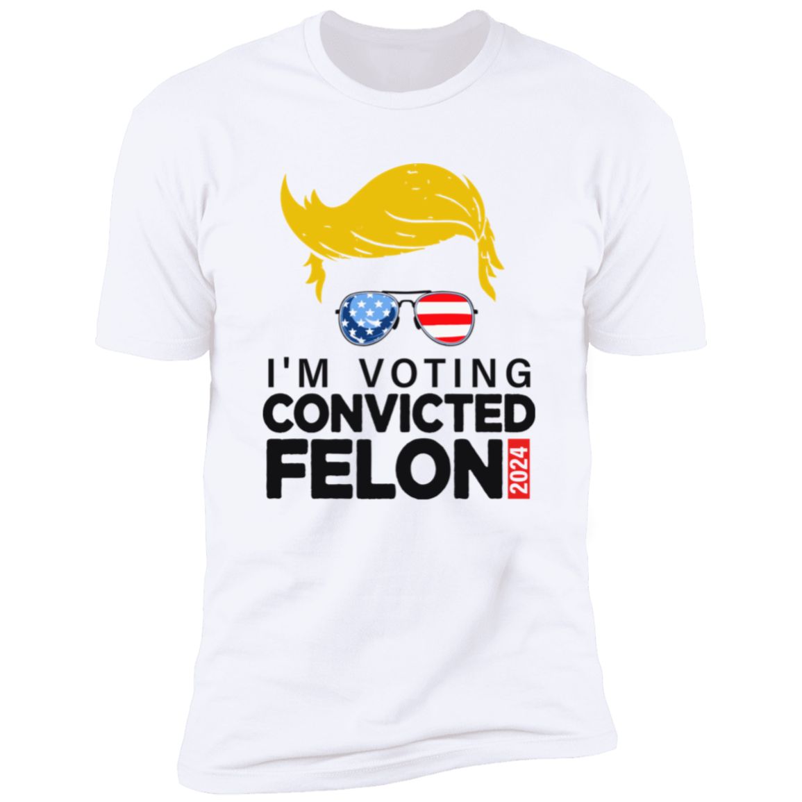 Donald Trump I'm Voting Convicted Felon 2024 Shirt DM01 62795