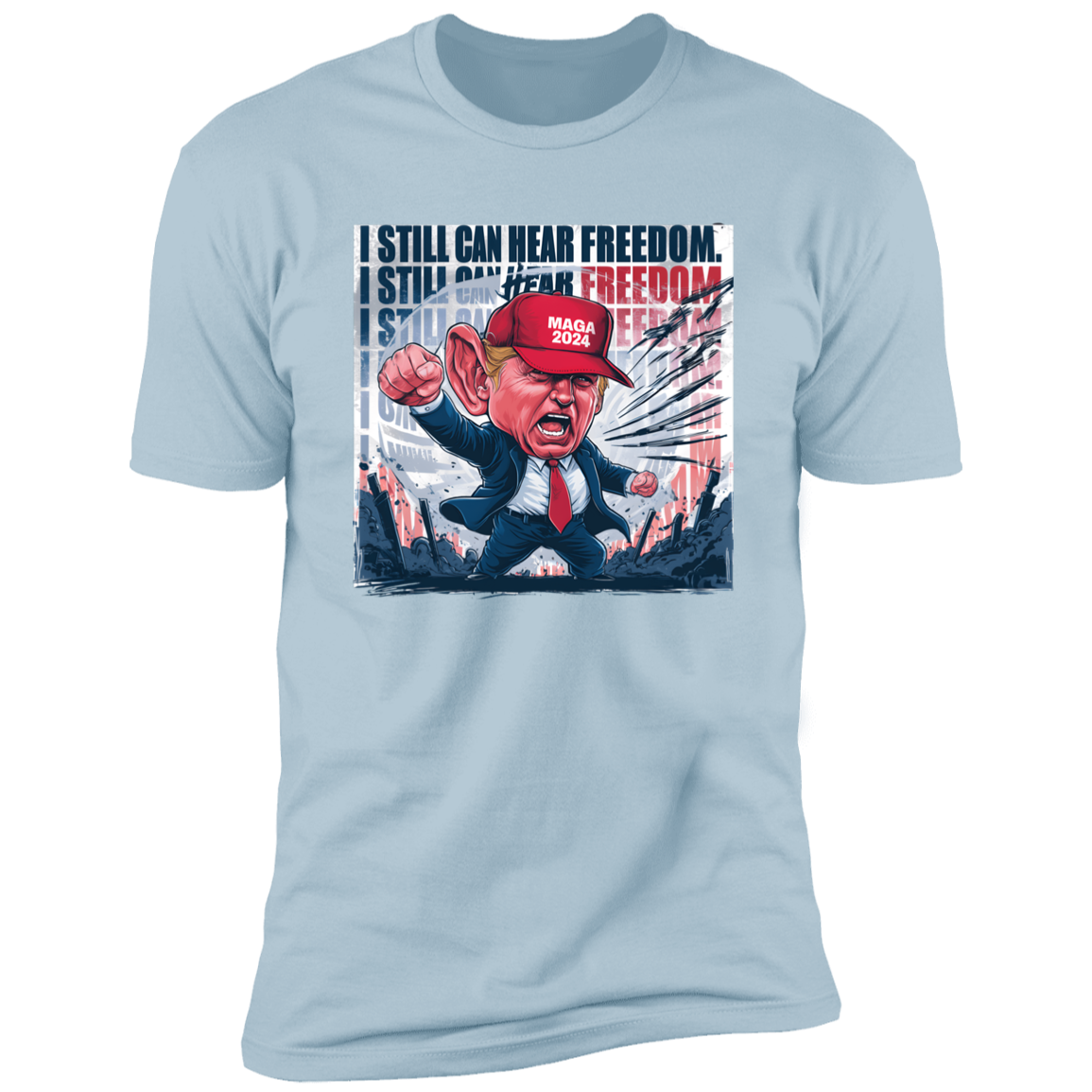 Donald Trump I Still Can Hear Freedom Bright Shirt HO82 62994