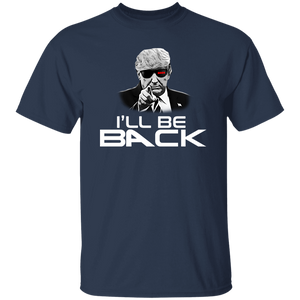 I'll Be Back Trump Shirt TH10 62671