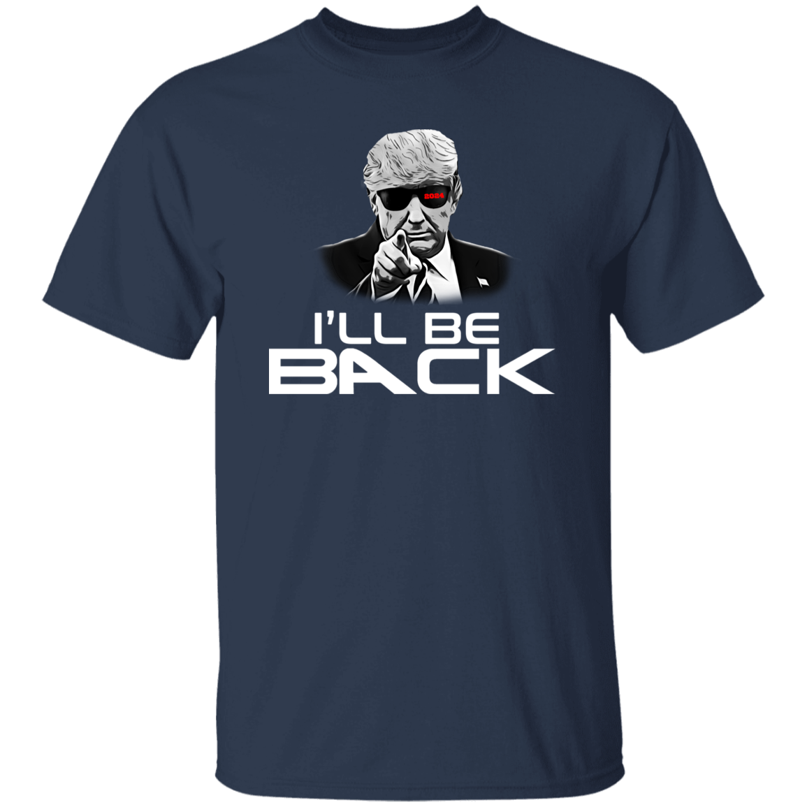 I'll Be Back Trump Shirt TH10 62671